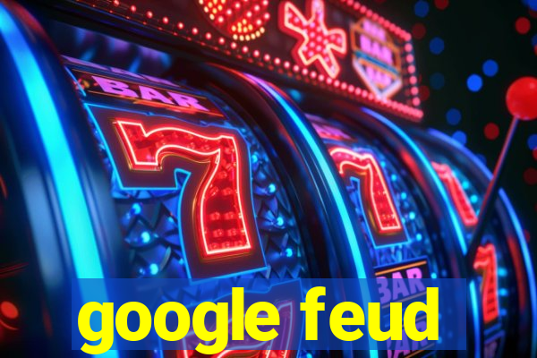 google feud